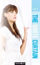 THE WHITE CURTAIN THE WHITE CURTAIN