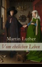 Vom ehelichen Leben (Vollständige Ausgabe)