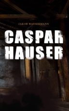 CASPAR HAUSER CASPAR HAUSER