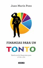 FINANZAS PARA UN TONTO FINANZAS PARA UN TONTO