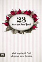 23 ROSES PER SANT JORDI 23 ROSES PER SANT JORDI