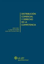 DISTRIBUCIÓN COMERCIAL Y DERECHO DE LA COMPETENCIA DISTRIBUCIÓN COMERCIAL Y DERECHO DE LA COMPETENCIA