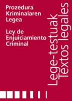 PROZEDURA KRIMINALAREN LEGEA/LEY DE ENJUICIAMIENTO CRIMINAL PROZEDURA KRIMINALAREN LEGEA/LEY DE ENJUICIAMIENTO CRIMINAL