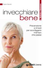 INVECCHIARE BENE INVECCHIARE BENE