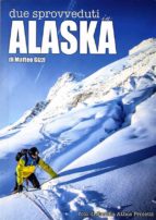 Due sprovveduti in ALASKA