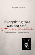Everything That Was Not Said: Donnie Darko And The Symbol As A Linguistic Recourse
