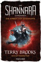 DIE SHANNARA-CHRONIKEN: DIE ERBEN VON SHANNARA 4 - SCHATTENREITER DIE SHANNARA-CHRONIKEN: DIE ERBEN VON SHANNARA 4 - SCHATTENREITER