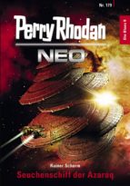 PERRY RHODAN NEO 179: SEUCHENSCHIFF DER AZARAQ PERRY RHODAN NEO 179: SEUCHENSCHIFF DER AZARAQ