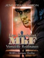 DER SPEZIALIST MBF: VIRTUELLE REALITÄTEN DER SPEZIALIST MBF: VIRTUELLE REALITÄTEN