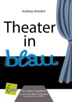 THEATER IN BLAU THEATER IN BLAU