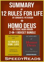 SUMMARY OF 12 RULES FOR LIFE: AN ANTIDOTE TO CHAOS BY JORDAN B. PETERSON + SUMMARY OF HOMO DEUS BY YUVAL NOAH HARARI 2-IN-1 BOXSET BUNDLE SUMMARY OF 12 RULES FOR LIFE: AN ANTIDOTE TO CHAOS BY JORDAN B. PETERSON + SUMMARY OF HOMO DEUS BY YUVAL NOAH HARARI 2-IN-1 BOXSET BUNDLE
