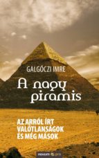 A NAGY PIRAMIS A NAGY PIRAMIS