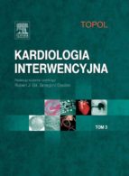 KARDIOLOGIA INTERWENCYJNA. TOM 3 KARDIOLOGIA INTERWENCYJNA. TOM 3