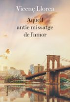 AQUELL ANTIC MISSATGE DE L'AMOR AQUELL ANTIC MISSATGE DE L'AMOR
