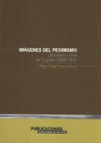 IMÁGENES DEL PESIMISMO IMÁGENES DEL PESIMISMO