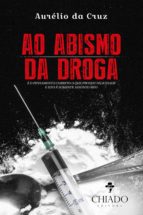 AO ABISMO DA DROGA AO ABISMO DA DROGA