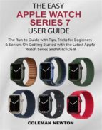 The Easy Apple Watch Series 7  User Guide