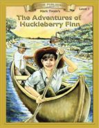ADVENTURES OF HUCKLEBERRY FINN ADVENTURES OF HUCKLEBERRY FINN
