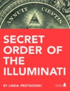SECRET ORDER OF THE ILLUMINATI SECRET ORDER OF THE ILLUMINATI