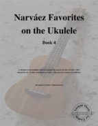 Narváez Favorites on the Ukulele (Book 4)
