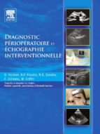 DIAGNOSTIC PÉRIOPÉRATOIRE ET ÉCHOGRAPHIE INTERVENTIONNELLE DIAGNOSTIC PÉRIOPÉRATOIRE ET ÉCHOGRAPHIE INTERVENTIONNELLE