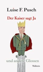 DER KAISER SAGT JA DER KAISER SAGT JA
