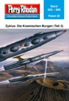 PERRY RHODAN-PAKET 20: DIE KOSMISCHEN BURGEN (TEIL 2) PERRY RHODAN-PAKET 20: DIE KOSMISCHEN BURGEN (TEIL 2)
