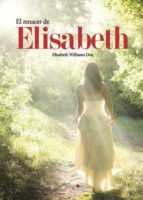 EL RENACER DE ELISABETH EL RENACER DE ELISABETH