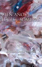 CIEN AÑOS DE LUCES Y SOMBRAS I CIEN AÑOS DE LUCES Y SOMBRAS I