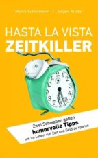 HASTA LA VISTA ZEITKILLER HASTA LA VISTA ZEITKILLER