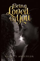 BEING LOVED BY YOU BEING LOVED BY YOU