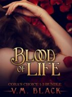 BLOOD OF LIFE: CORA'S CHOICE 1-3 BLOOD OF LIFE: CORA'S CHOICE 1-3