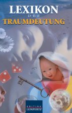 LEXIKON DER TRAUMDEUTUNG LEXIKON DER TRAUMDEUTUNG