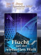 FLUCHT AUS DER VIRTUELLEN WELT FLUCHT AUS DER VIRTUELLEN WELT