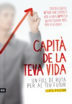 CAPITÀ DE LA TEVA VIDA CAPITÀ DE LA TEVA VIDA