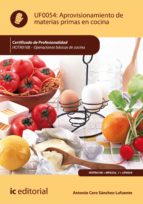 APROVISIONAMIENTO DE MATERIAS PRIMAS EN COCINA. HOTR0108 APROVISIONAMIENTO DE MATERIAS PRIMAS EN COCINA. HOTR0108