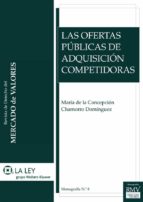 LAS OFERTAS PÚBLICAS DE ADQUISICIÓN COMPETIDORAS LAS OFERTAS PÚBLICAS DE ADQUISICIÓN COMPETIDORAS