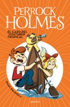 EL CASO DEL YOUTUBER TROPICAL (SERIE PERROCK HOLMES 6) EL CASO DEL YOUTUBER TROPICAL (SERIE PERROCK HOLMES 6)