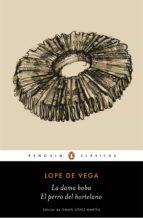 LA DAMA BOBA | EL PERRO DEL HORTELANO LA DAMA BOBA | EL PERRO DEL HORTELANO