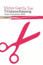 TWISTANSCHAUUNG TWISTANSCHAUUNG