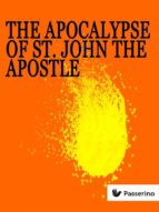 The apocalypse of St. John the Apostle