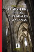 El misterio de las catedrales catalanas