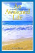 An Awakened Life - A Journey of Transformation
