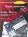 MICROCONTROLADORES PIC. Teoría y Práctica